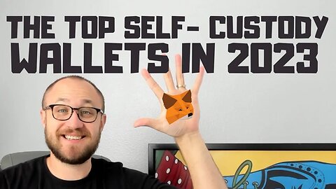 TOP 6 SELF CUSTODY WALLETS IN 2023