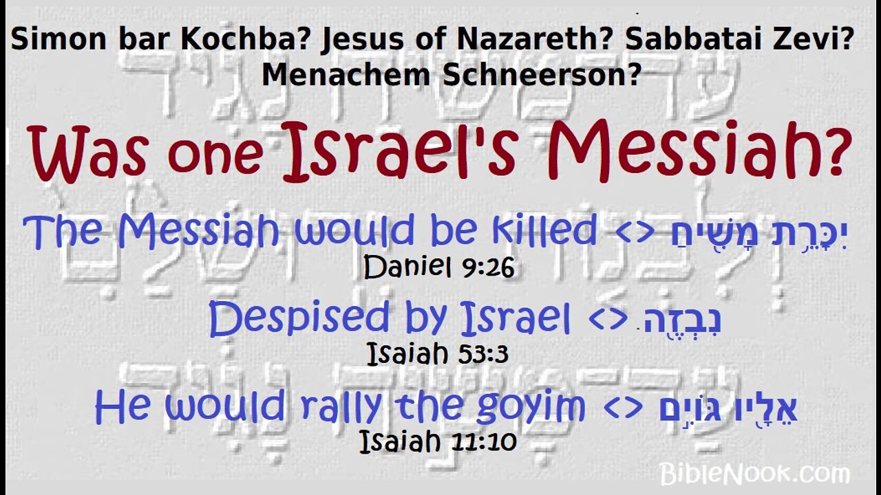 Which one was Israel's Messiah--according to the prophets?