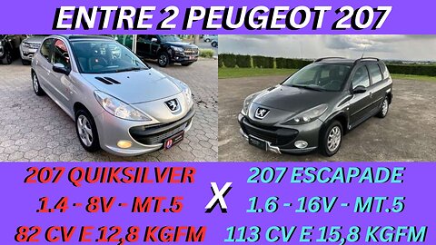 ENTRE 2 CARROS - 207 QUIKSILVER X 207 ESCAPADE SW - COMPLETOS, ECONONICOS E FACIL DE MANTER