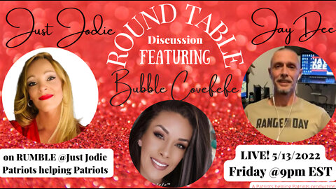 Jodie and JayDee host a round table discussion featuring special Guest Bubble Covfefe