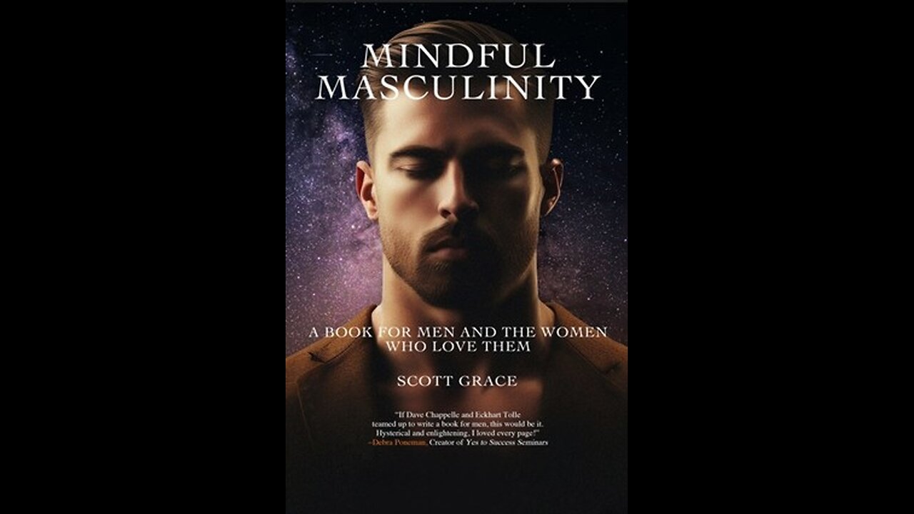 Mindful Masculinity: A Book for Men and the Women Who Love Them - Scott Grace