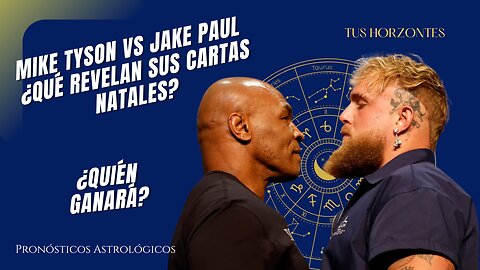 Mike Tyson vs Jake Paul: Que revelan sus cartas astrales quien gana?