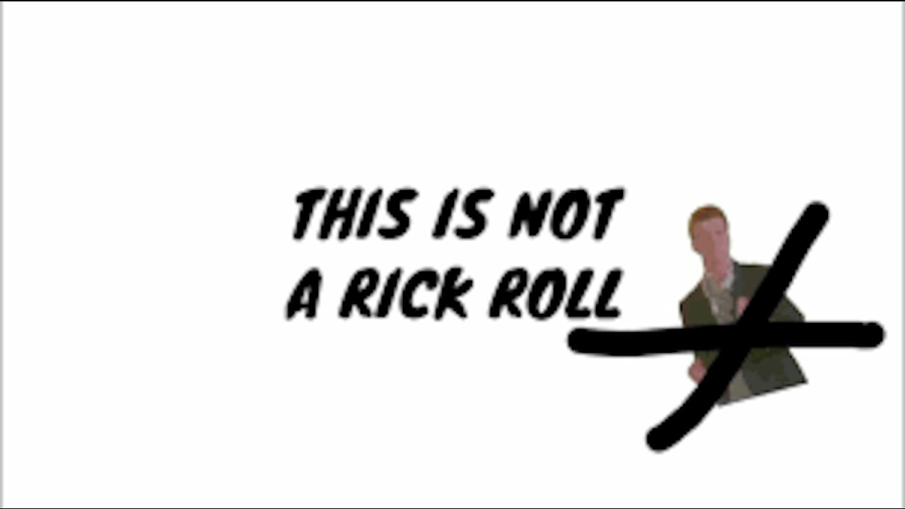 This is NOT a Rickroll ! Do you trust me?