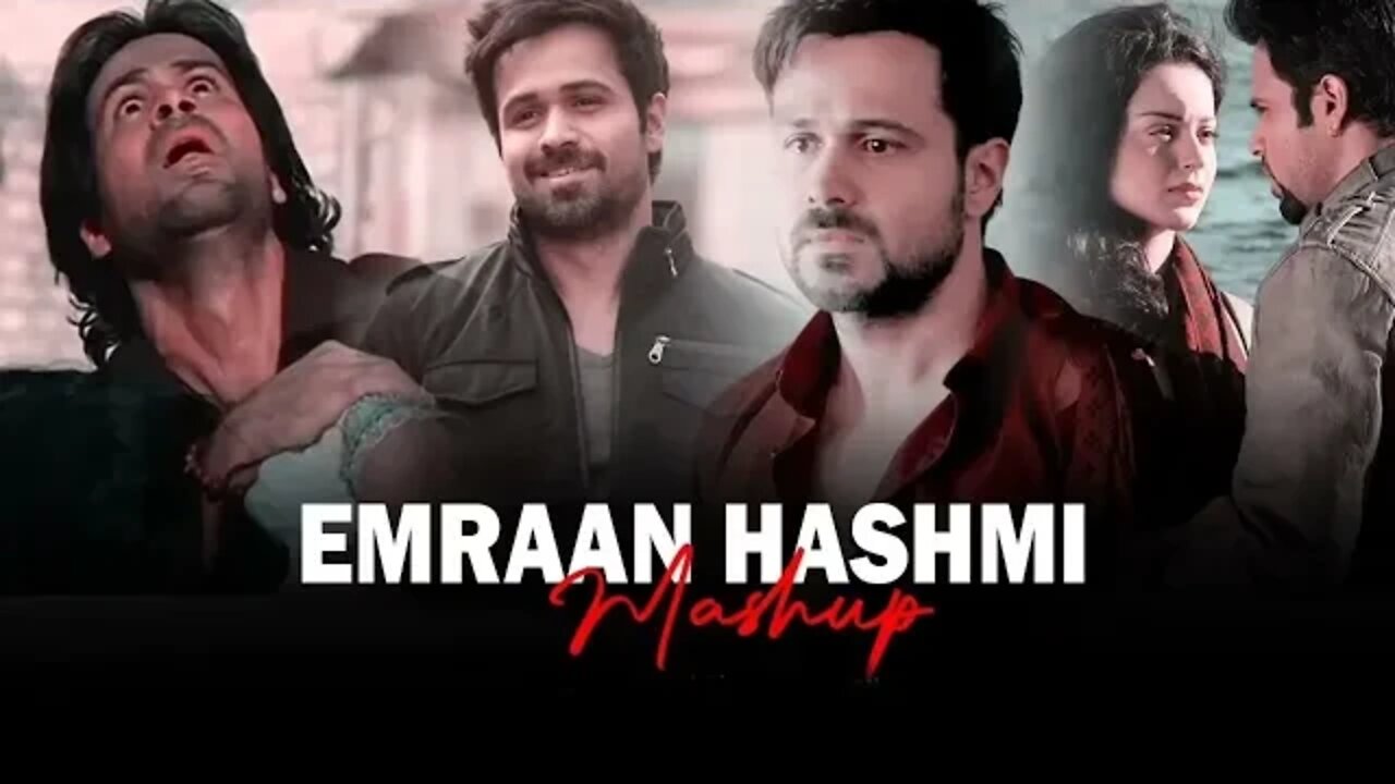 Emraan Hashmi Mashup Trending Bollywood Songs 1080p