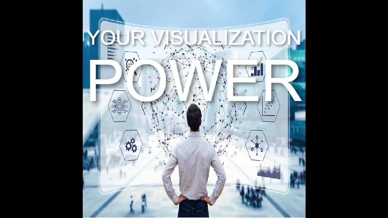 The Power of Visualization through thoughts (Visualization power)