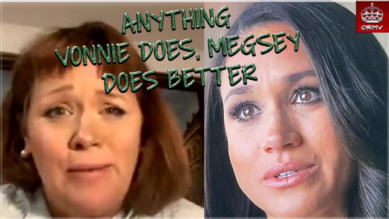 Anything Vonnie Does, Megsey Does Better