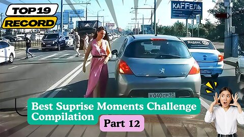 Top 19 Record Best Suprise Moments Challenge Compilation Part 12
