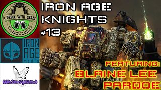 Iron Age Knights #13: With Blaine Lee Pardoe