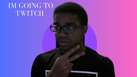 IM MOVING TO TWITCH HERES WHY AND I THANKFUL FOR MY SUPPORTERS