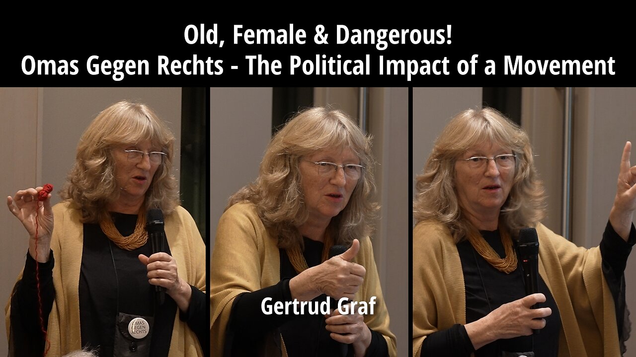 Old, Female & Dangerous - Omas Gegen Rechts - The Political Impact of a Movement