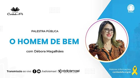 O Homem de Bem | Palestra com Débora Magalhães