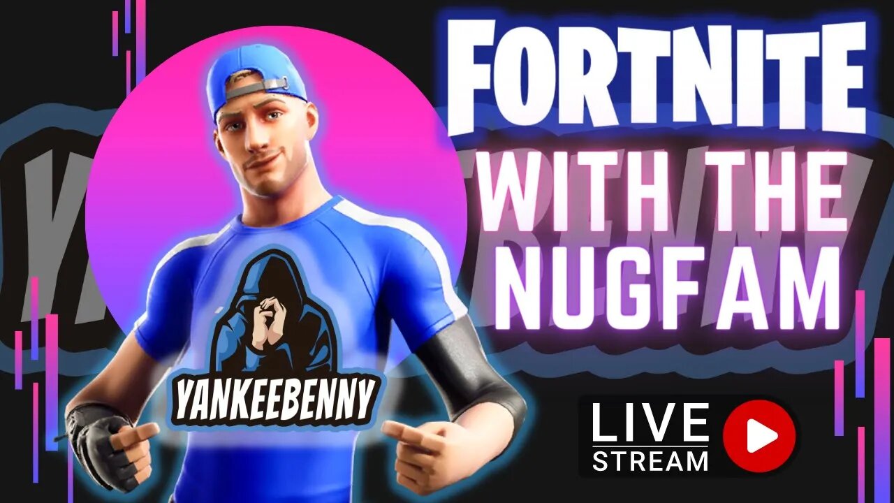 LIVE! Fortnite with the NUGFAM!! CUSTOMS & CREATIVE