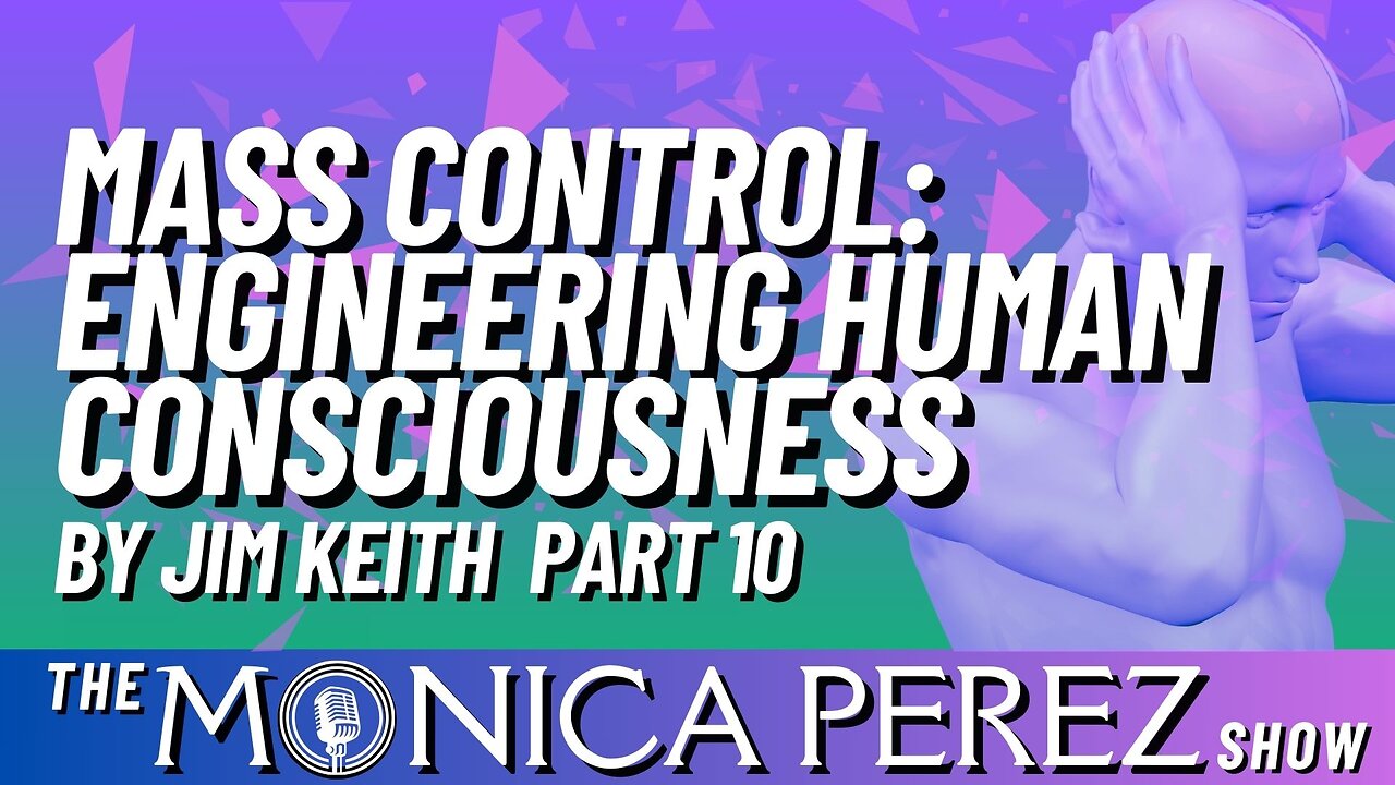 Mass Control: Engineering Human Consciousness, by Jim Keith, part x