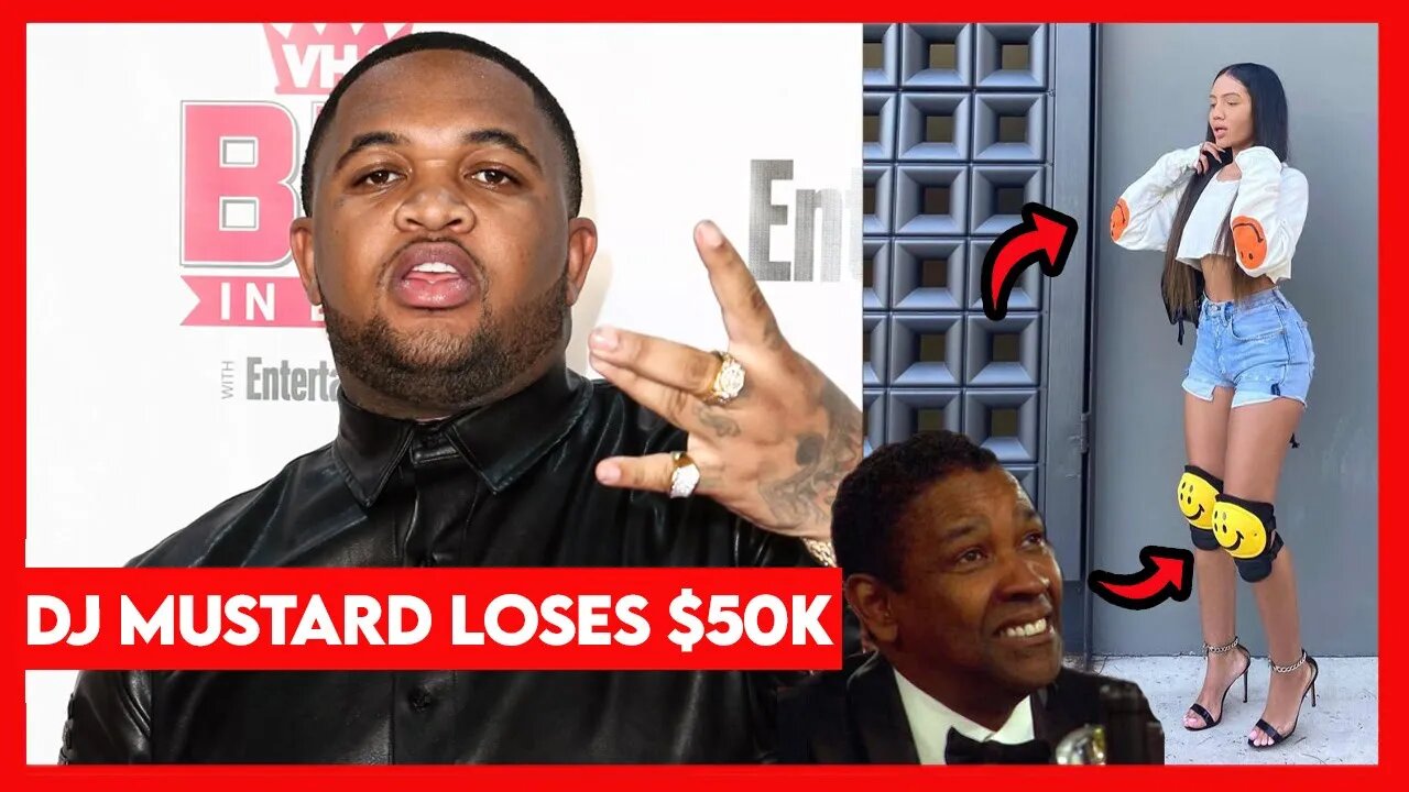 DJ Mustard Gets Gets Finessed Over 50k From Influencer | FamousNews