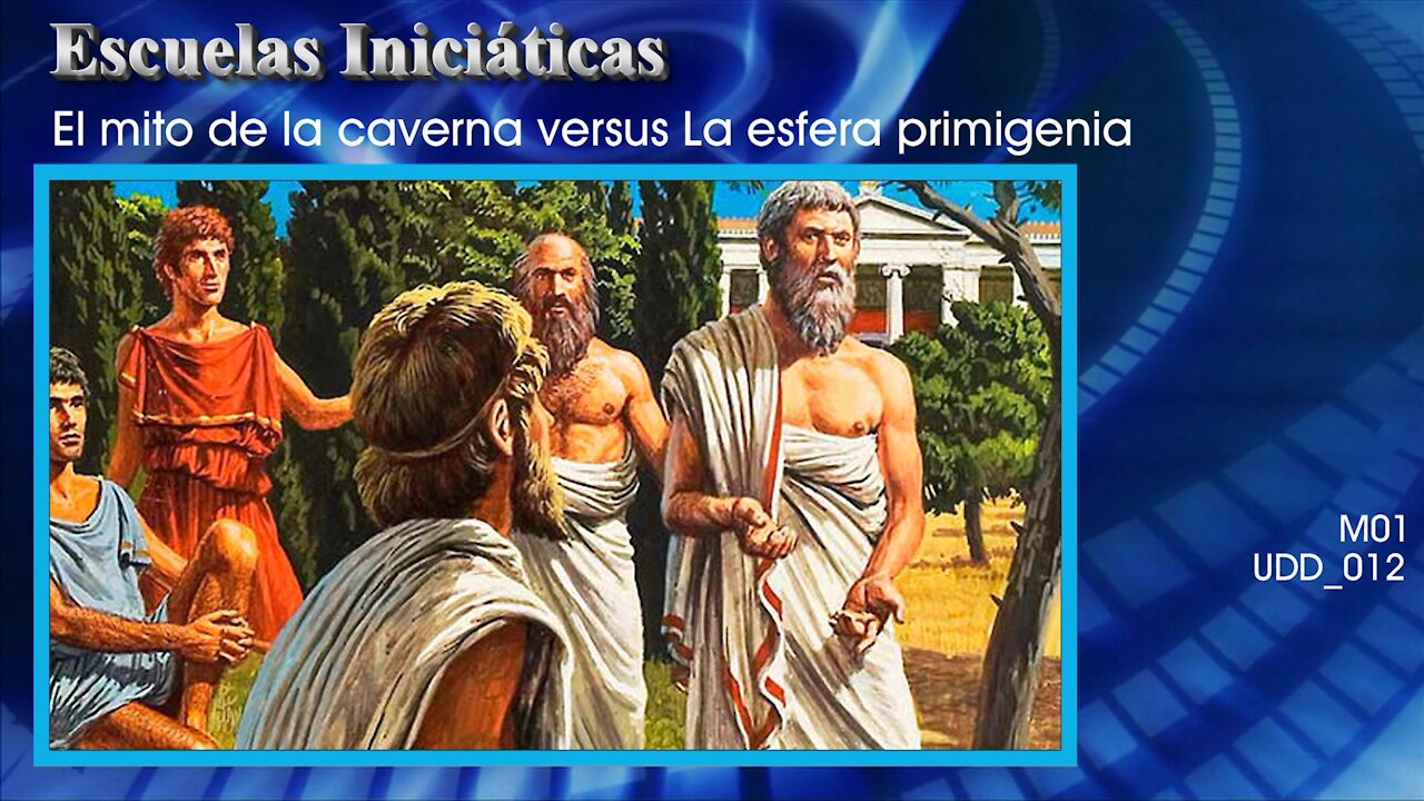 El inicio del camino [M01] El mito de la caverna versus La esfera primigenia [UDD_012]