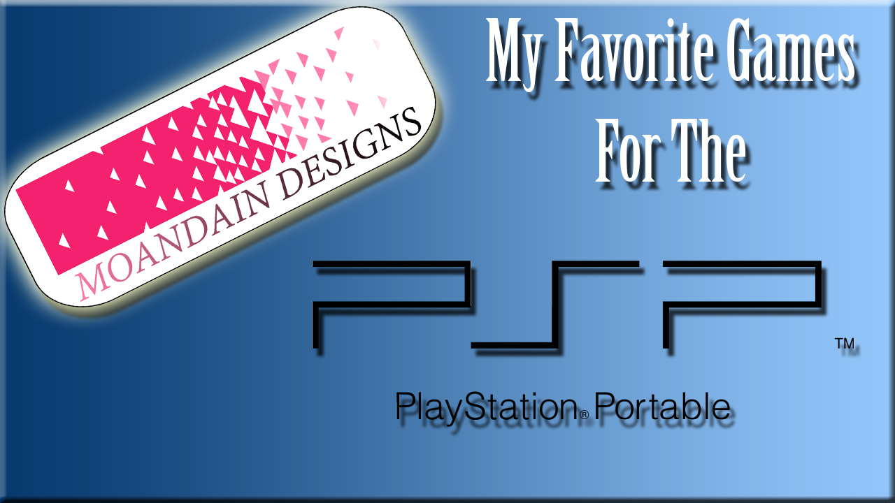 My Favorite PlayStation Portable games