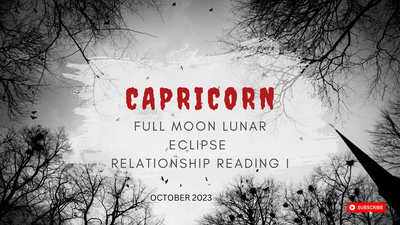 CAPRICORN- RELATIONSHIP- "THE BAD NEWS, NOTHING LAST FOREVER, THE GOOD NEWS, NOTHING LASTS FOREVER"