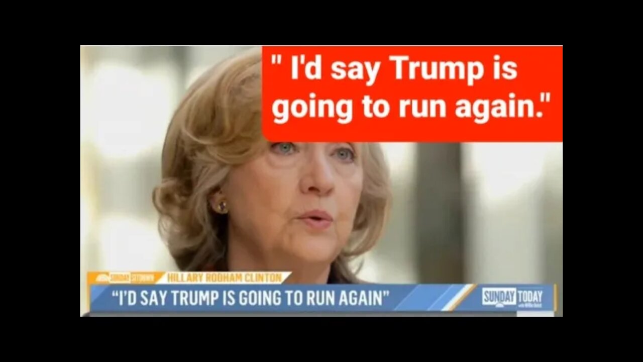 Hillary says Trump will run again