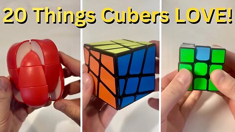 20 Things Cubers LOVE