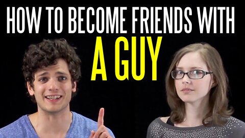 How to Become Friends with a Guy