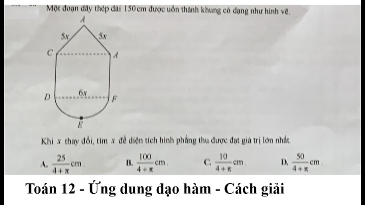 Toán 12: Một đoạn dây thép dài 150 cm được uốn thành khung có dạng như hình vẽ