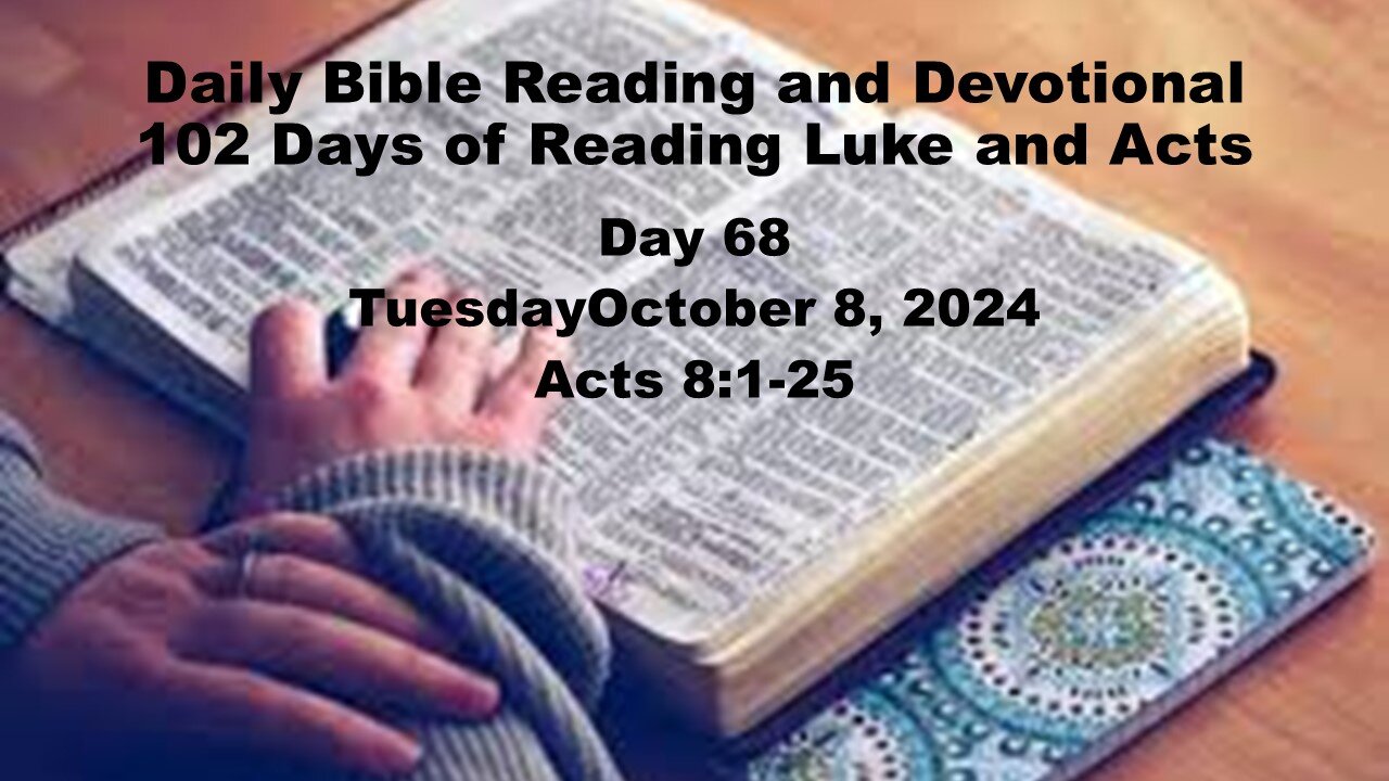 Daily Bible Reading and Devotional: 102 days of Reading through Luke and Acts 10-08-2024