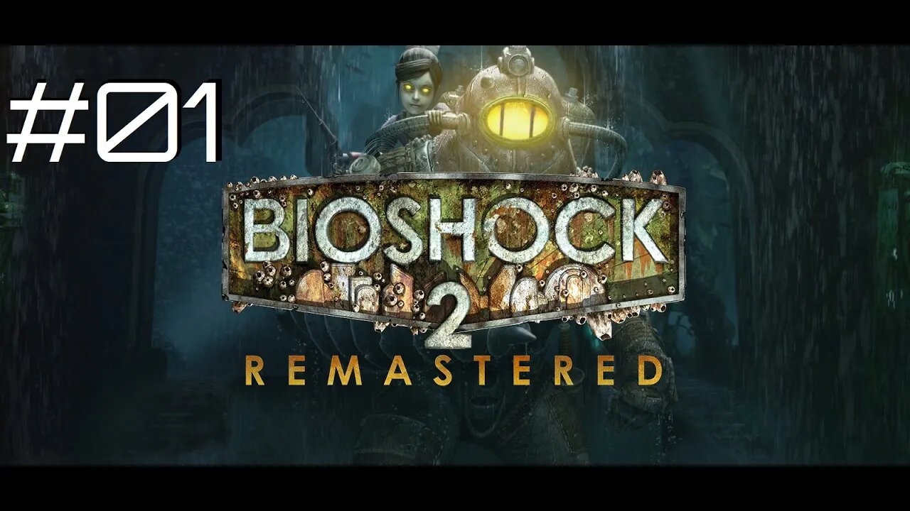 #01 - INICIO GAMEPLAY & ELEANOR & SOFIA LAMB | BIOSHOCK 2 REMASTERED