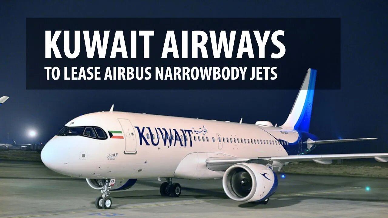 Kuwait Airways to Lease Airbus Narrowbody Jets