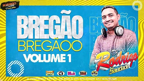 SET SÓ BREGÃOOOO VOL 1 2023 DJ RODRIGO SAUDADE