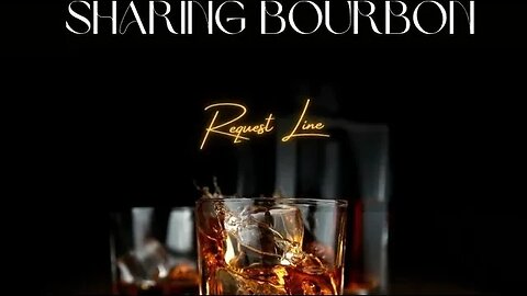 Sharing Bourbon Request Line