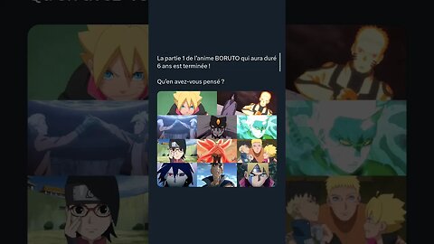 La partie 1 de l’anime BORUTO qui aura duré 6 ans est terminée !