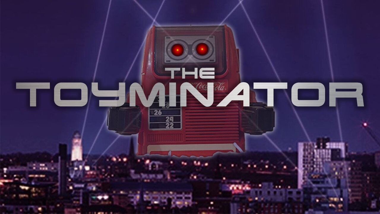 The TOYMINATOR