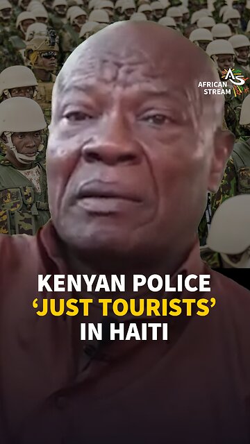 KENYAN POLICE ‘JUST TOURISTS’ IN HAITI