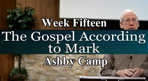 The Gospel According to Mark part 15