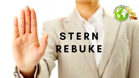 Stern Rebuke