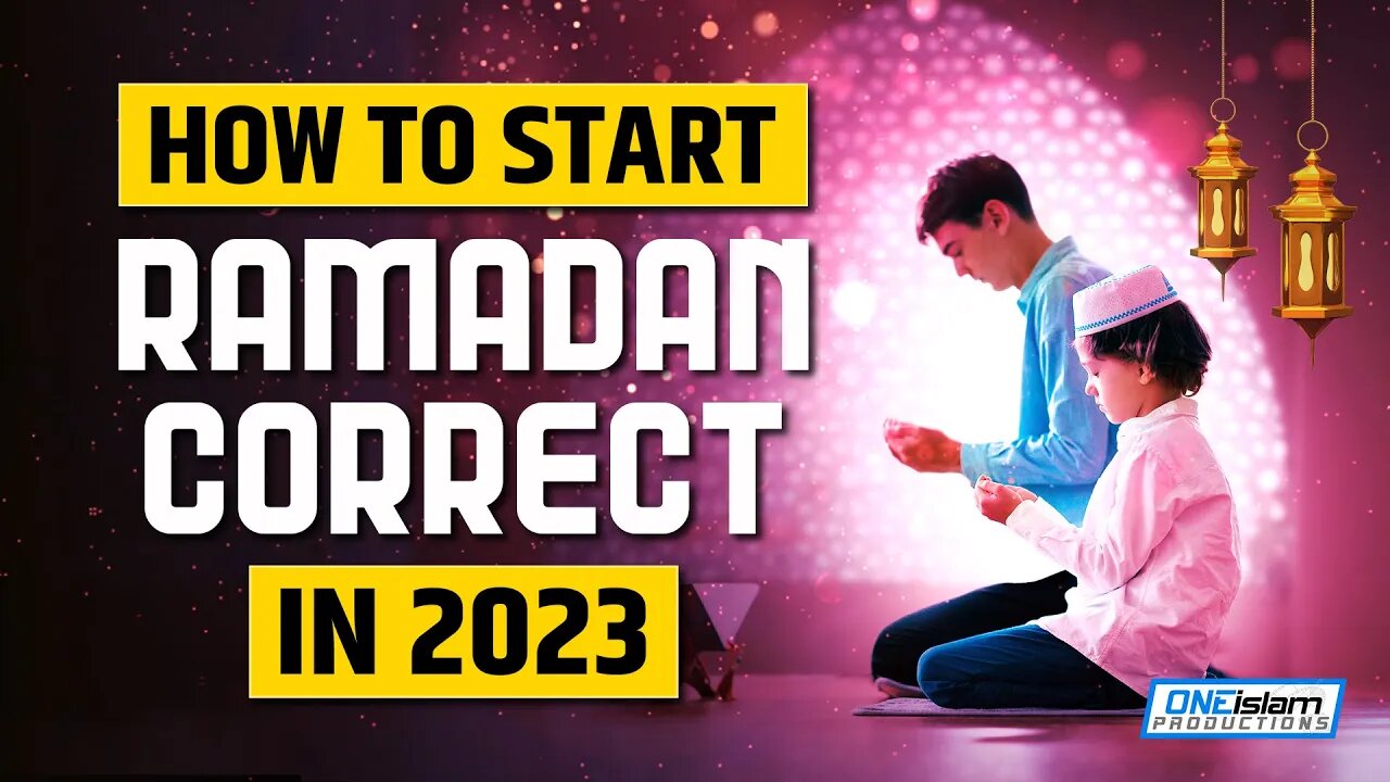 HOW TO START RAMADAN CORRECT IN 2023