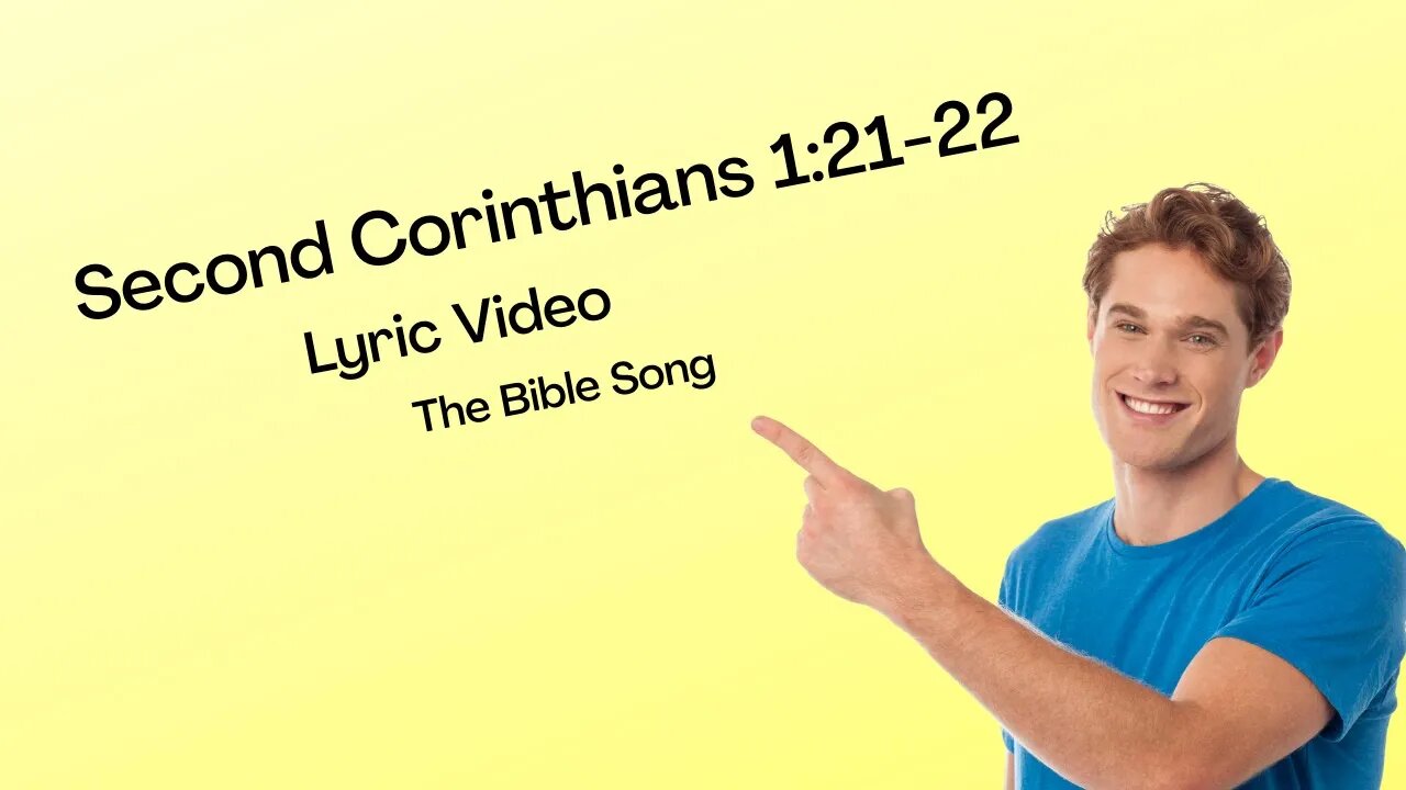 Second Corinthians 1:21-22 [Lyric Video] - The Bible Song