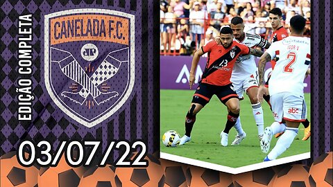 Luciano DECIDE, e São Paulo VOLTA A VENCER pelo Brasileirão após 3 RODADAS! | CANELADA (03/07/22)