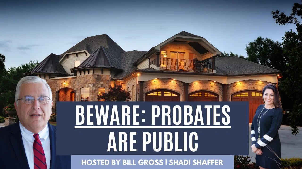 Probates Are Public. Get A Trust Instead.