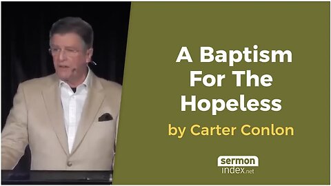 A Baptism For The Hopeless by Carter Conlon