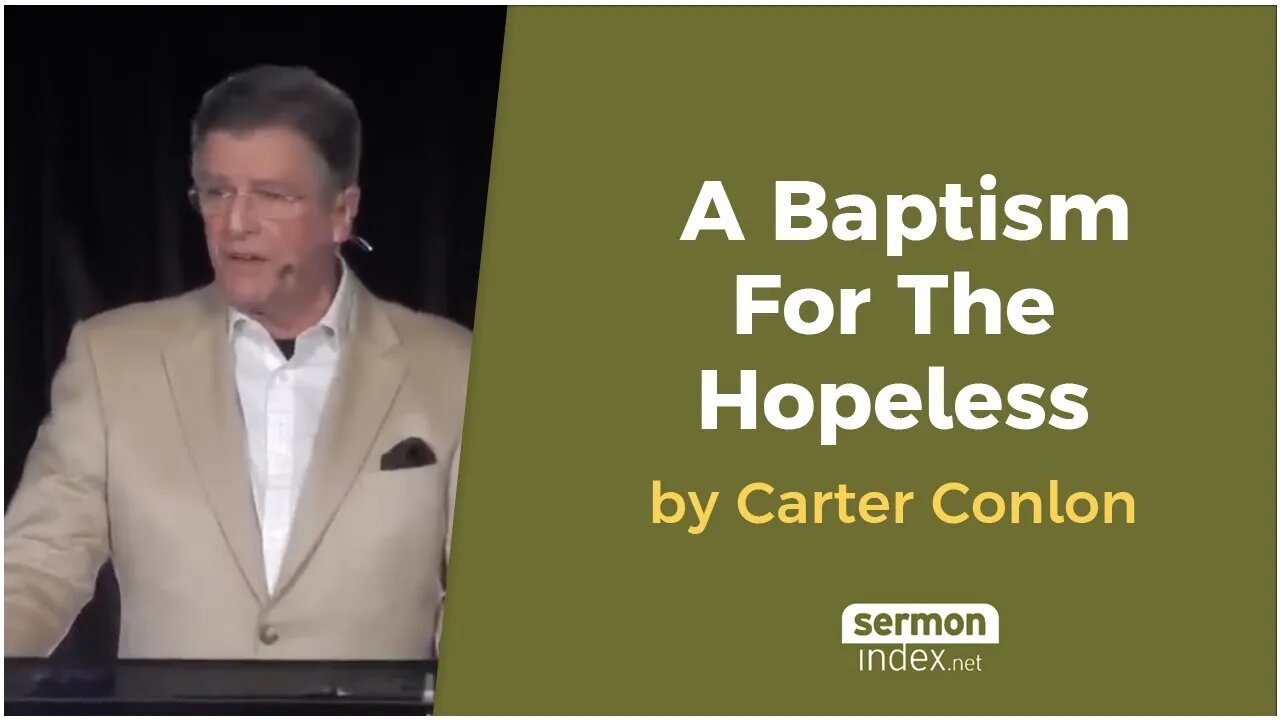 A Baptism For The Hopeless by Carter Conlon