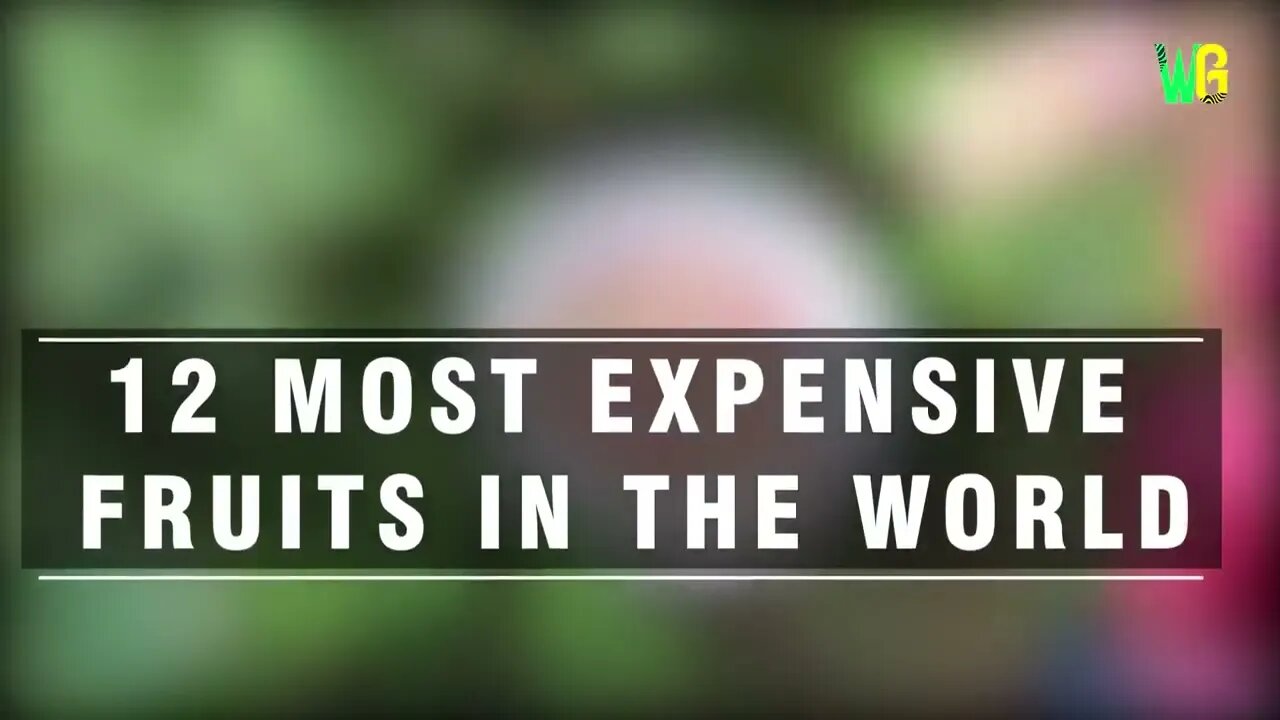 12 Most Expensive Fruits in the World