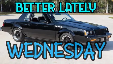 Better Lately - Wednesday