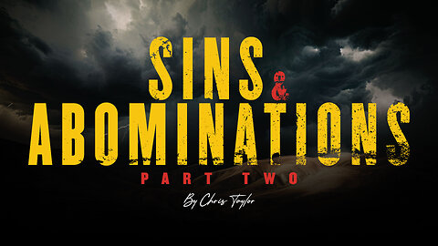 Sins and Abominations Part 2