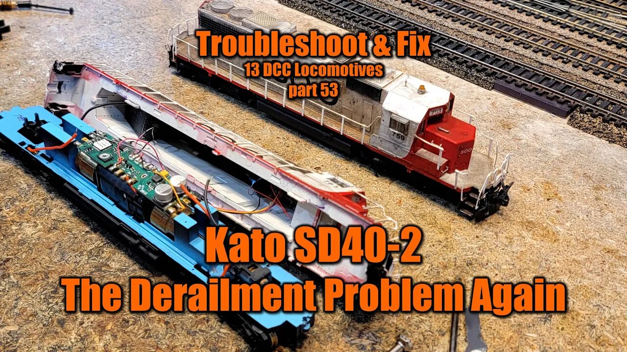 13 FIX 53 HO Scale Kato SD40-2 Derailment Problem