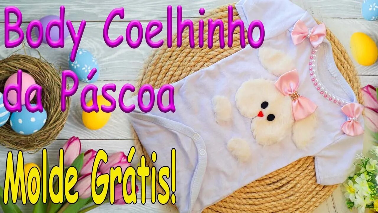 Como Fazer Body Coelhinho da Páscoa. Molde Grátis!