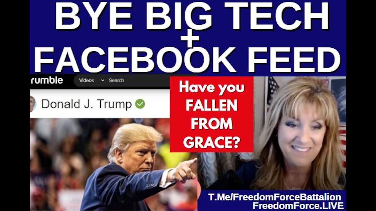 Bye BIG TECH & Facebook Feed! Fallen from Grace? (Galatians 3) 6-29-21