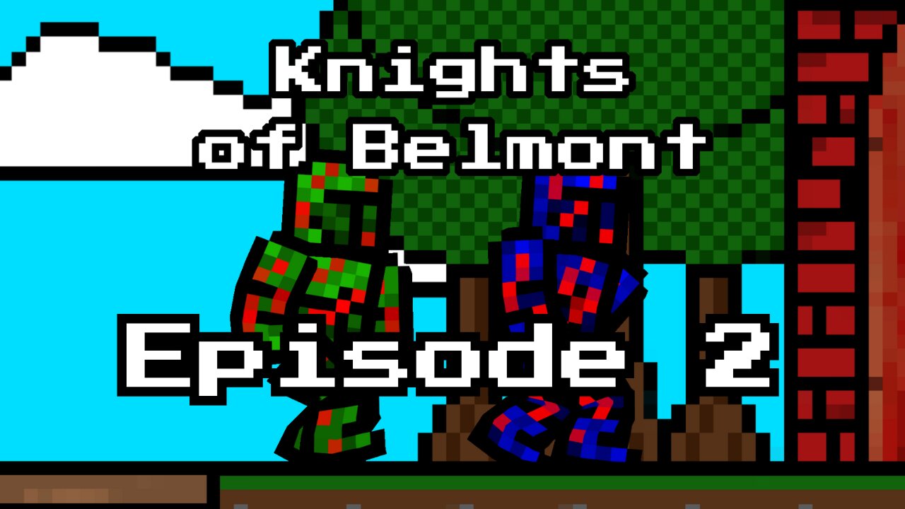 Knights Of Belmont: Episode 2