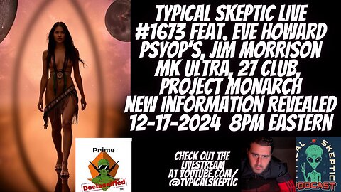 27 Club, Jim Morrison, MK Ultra/ProjectMonarch, Psyops - Eve Howard - Typical Skeptic #1673