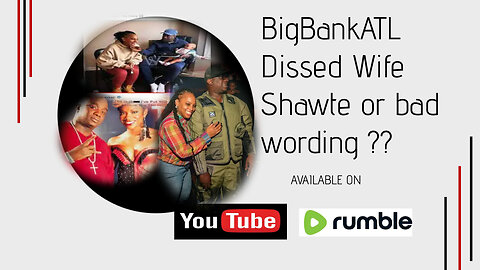 BigBankAtl Embarrassed His Wife Shawnte ??